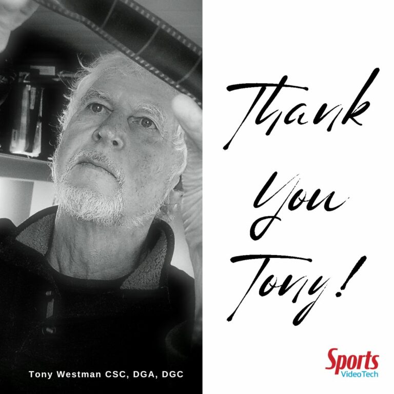 Sports Video Tech Magazine Extends a Gracious Thank You to Tony Westman CSC, DGA, DGC and Live Webinar Participants